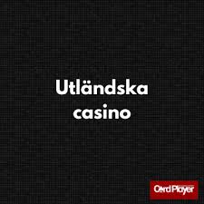 Utländska Online Casinon En Guide till Spelande Utomlands