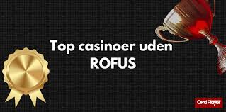 Casinoer Uden Rufus En Guide til Spil uden Begrænsninger 726680534