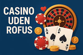 Casinoer Uden Rufus En Guide til Spil uden Begrænsninger 726680534